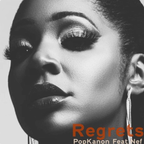 Regrets ft. Nef | Boomplay Music