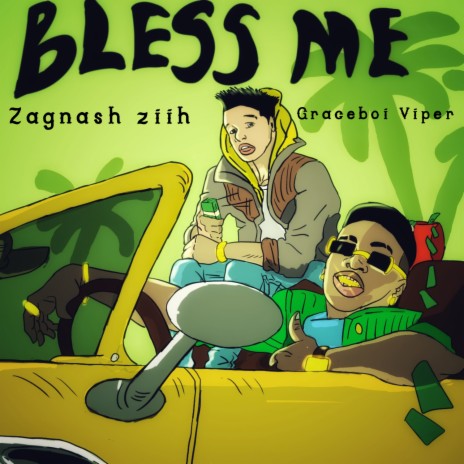 Bless Me ft. Zagnash Ziih | Boomplay Music
