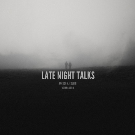 Late Night Talks ft. Collin r0maguera | Boomplay Music
