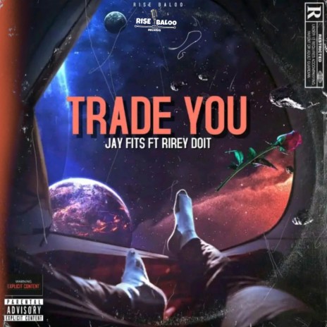Trade You ft. Rirey Doit | Boomplay Music