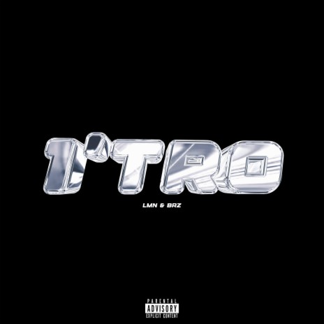 1'TRO ft. BRZ 18K | Boomplay Music