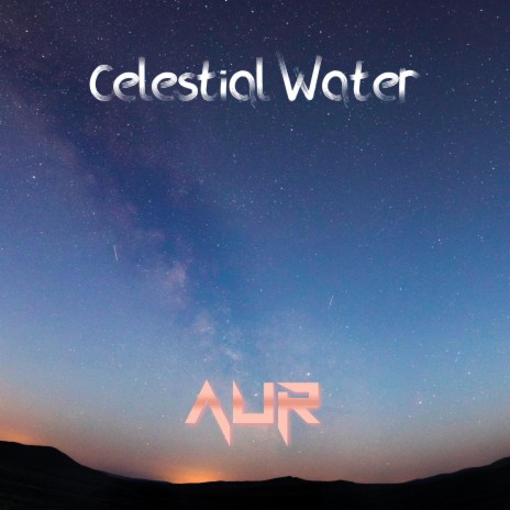 Celestial Water | Boomplay Music