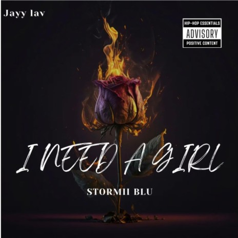 I Need A Girl ft. Jayy lav | Boomplay Music