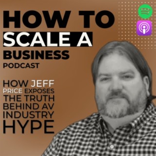 How Jeff Price Exposes the Truth Behind AV Industry Hype