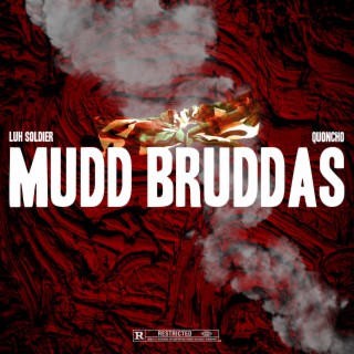 Mudd Bruddas