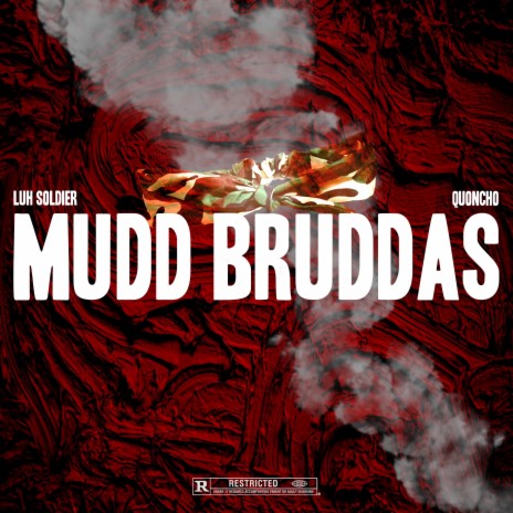 Mudd Bruddas ft. Quoncho | Boomplay Music