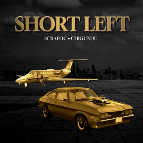 Short Left ft. Chigunde | Boomplay Music