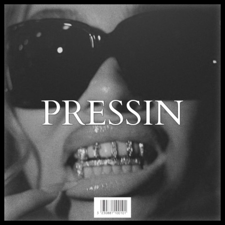 PRESSIN | Boomplay Music