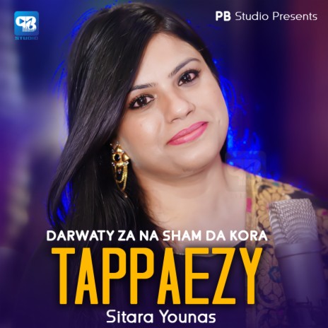 Tappaezy (Darwaty Za Na Sham Da Kora) | Boomplay Music