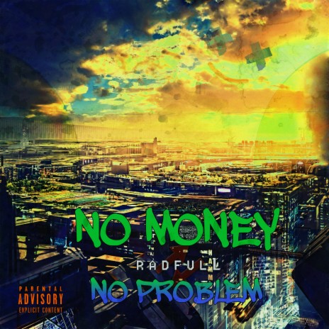 No Money-no Problem