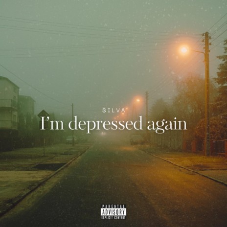 i'm depressed again | Boomplay Music