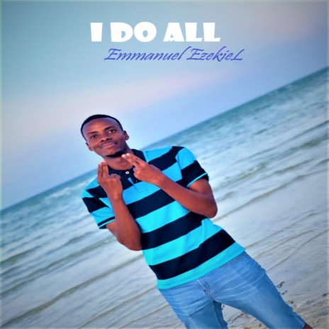 I DO ALL | Boomplay Music