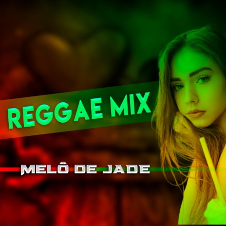 Melô de Jade (Reggae Maranhão) | Boomplay Music