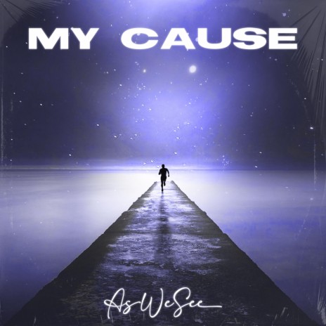 My Cause | Boomplay Music