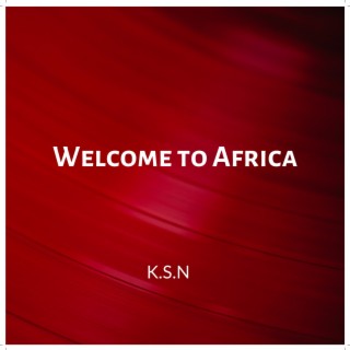 Welcome To Africa