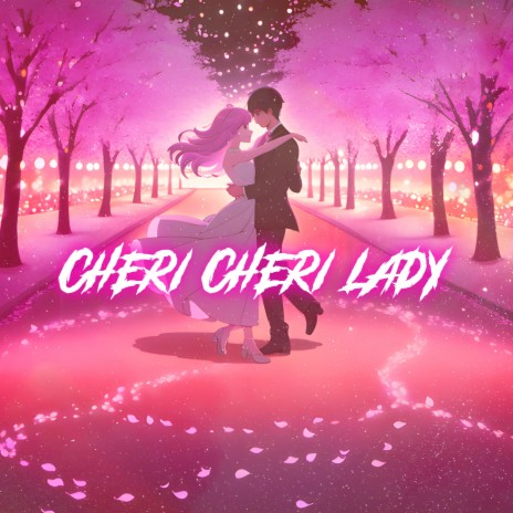 Cheri Cheri Lady (Nightcore) | Boomplay Music