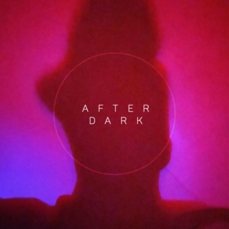 After Dark | Boomplay Music