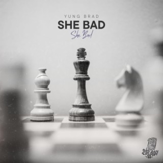 She Bad lyrics | Boomplay Music