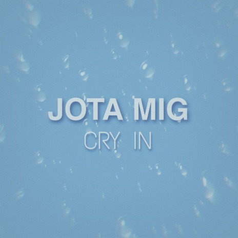 CRY IN | Boomplay Music