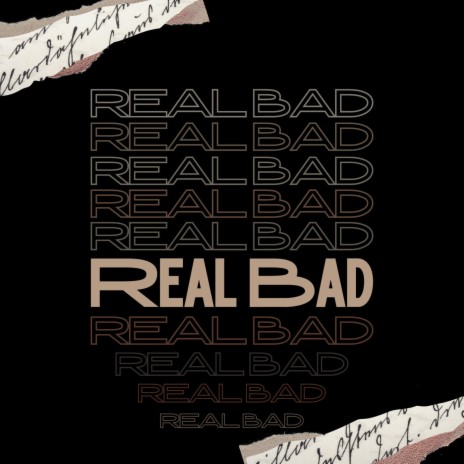 Real Bad | Boomplay Music