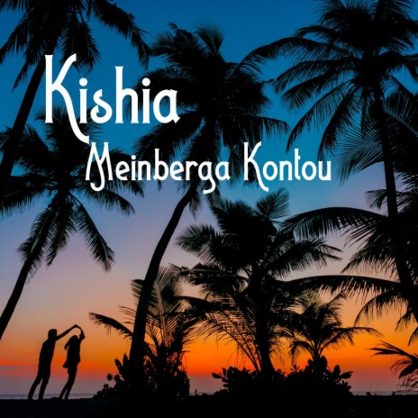 Kishia | Boomplay Music