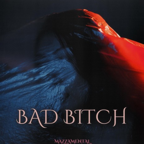BAD BITCH | Boomplay Music