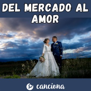 Del mercado al amor