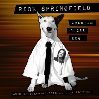Working Class Dog (40th Anniversary Special Edition Live Version)