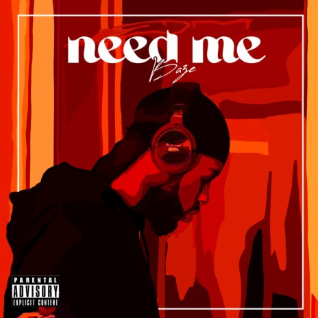 Need Me | Boomplay Music