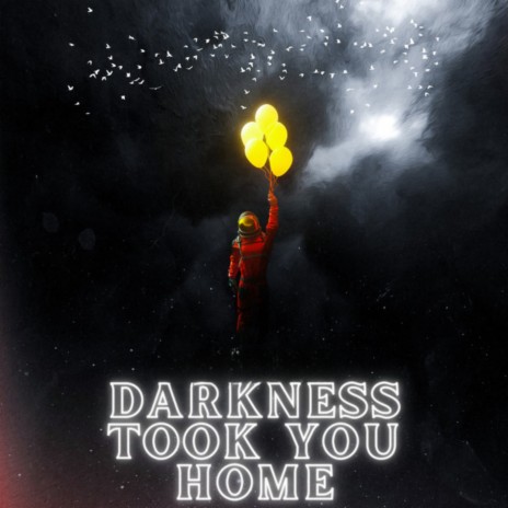 Darkness Took You Home ft. malte | Boomplay Music