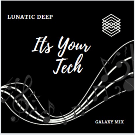 Its Your Tech (Galaxy Mix)