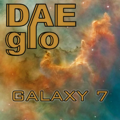 Galaxy 7 | Boomplay Music