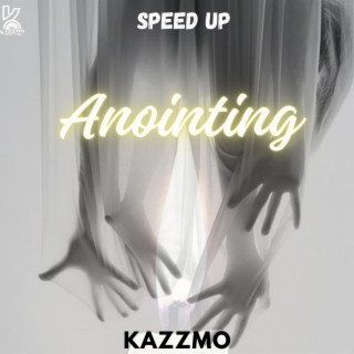 Anointing (Speed Up version)