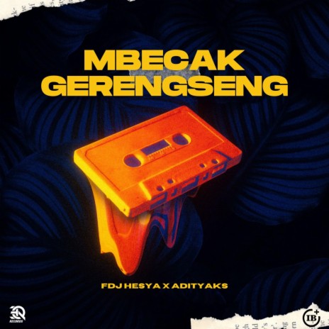 MBECAK GERENGSENG ft. ADITYAKS | Boomplay Music