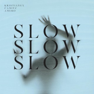 SLOW