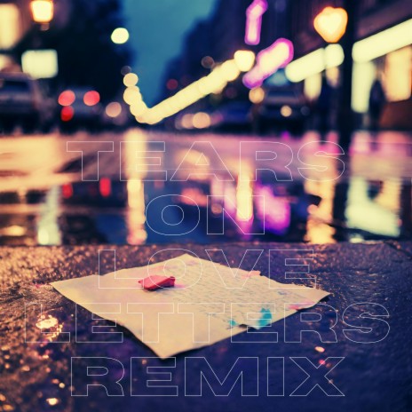 Tears On Love Letters (Remix) ft. Dubbygotbars | Boomplay Music