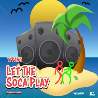 Let The Soca Play (Official Audio)