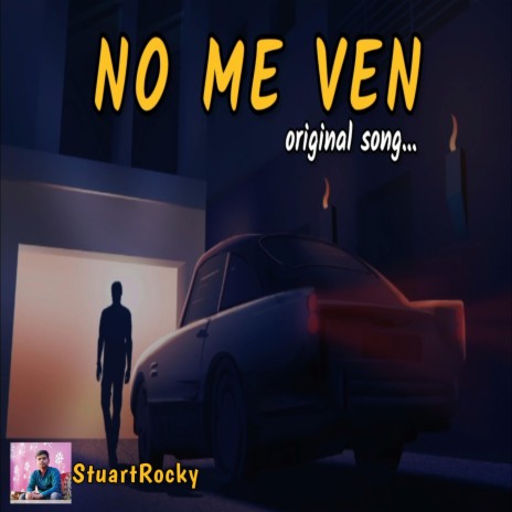 No Me Ven | Boomplay Music