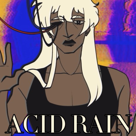 Acid Rain | Boomplay Music