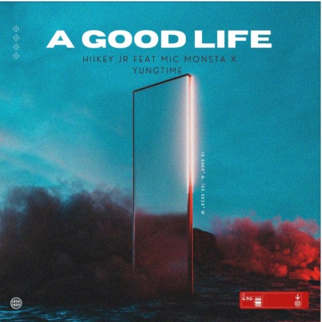 A Good Life ft. Mic Monsta & Yung Time | Boomplay Music