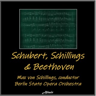 Schubert, Schillings & Beethoven