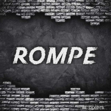 Rompe ft. Somer One & Yow Nemesis | Boomplay Music