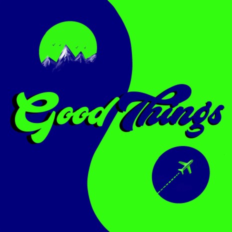Good things ft. Nixxi