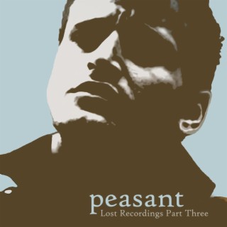 Peasant (Damien DeRose / Lost Recordings Part Three)