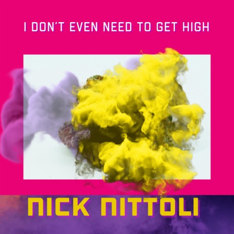 I Don't Even Need To Get High | Boomplay Music