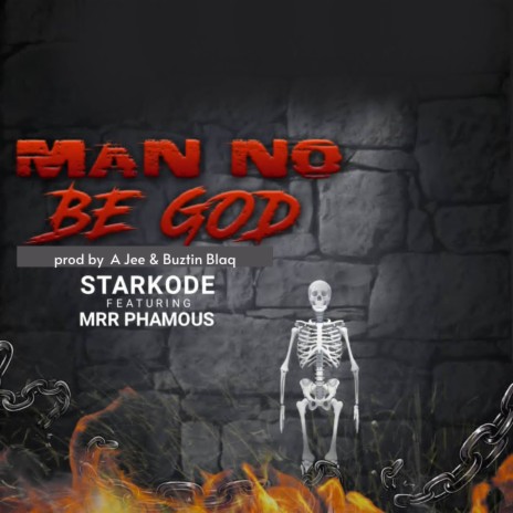 Man No Be God ft. Mrr Phamous | Boomplay Music