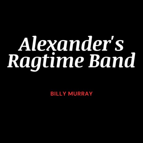 Alexander's Ragtime Band | Boomplay Music