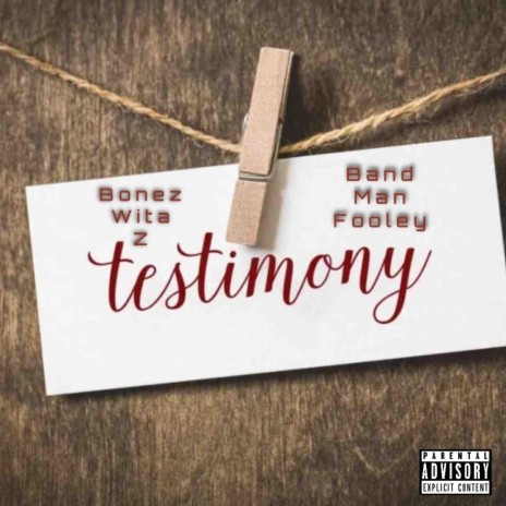 Testimony ft. BandMan Fooley | Boomplay Music