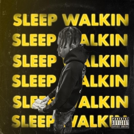 Sleep Walkin | Boomplay Music