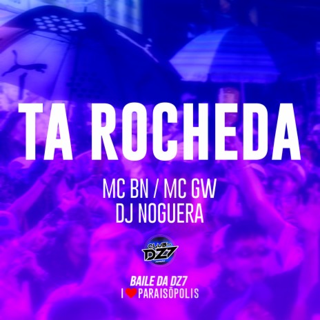 Ta Rocheda ft. MC GW & Noguera DJ | Boomplay Music